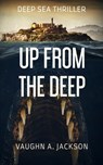 Up From The Deep - Vaughn A. Jackson - 9781922551641