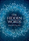 The Hidden Words by Baha'u'llah (Illustrated Bahai Prayer Book) - Baha'u'llah - 9781922562548