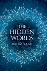 The Hidden Words by Baha'u'llah (Illustrated Bahai Prayer Book) - Baha'u'llah - 9781922562555
