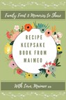 Recipe Keepsake Book From Maimeo - Petal Publishing Co - 9781922568496