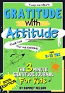 Gratitude With Attitude - The 3 Minute Gratitude Journal For Kids Ages 8-12 - Romney Nelson - 9781922568878