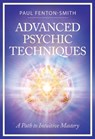 Advanced Psychic Techniques - Paul (Paul Fenton-Smith) Fenton-Smith - 9781922574367