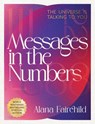 Messages in the Numbers - New Edition - Alana (Alana Fairchild) Fairchild - 9781922574596