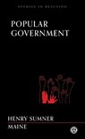 Popular Government - Sir Henry James Sumner Maine - 9781922602107