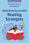 Reading Skills Handbook - Benjamin White - 9781922607027