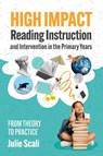 High Impact Reading Instruction and Intervention in the Primary Years - Julie Scali - 9781922607744