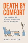 Death by Comfort - Paul Taylor - 9781922611505