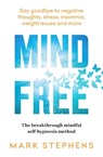 Mind Free - Mark Stephens - 9781922616111