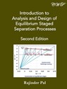 Introduction to Analysis and Design of Equilibrium Staged Separation Processes - Rajinder Pal - 9781922617316
