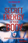 The Secret Energy of Your Body - Irina Y Webster - 9781922618047