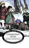 Understood Betsy - Dorothy Canfield Fisher - 9781922619020