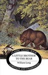 Little Brother to the Bear - William J Long - 9781922619280