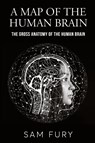 A Map of the Human Brain - Sam Fury - 9781922649744