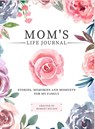 Mom's Life Journal - Romney Nelson - 9781922664143