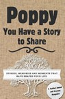 Poppy, You Have a Story to Share - Romney Nelson - 9781922664778