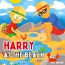 Harry at the Beach - Ruby Nelson - 9781922664815