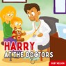 Harry at the Doctors - Ruby Nelson - 9781922664839
