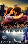 Big Apple Atonement - Carolyn Miller - 9781922667106