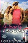 Hearts and Goals - Carolyn Miller - 9781922667120