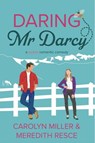 Daring Mr Darcy - Carolyn Miller ; Meredith Resce - 9781922667267