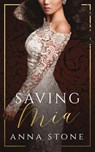 Saving Mia - Anna Stone - 9781922685094