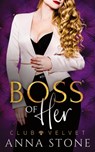 Boss of Her - Anna Stone - 9781922685193