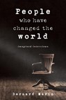 People Who Have Changed The World - Bernard Marin - 9781922701572