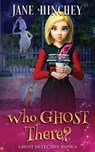 Who Ghost There? - Jane Hinchey - 9781922745019