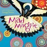 Mad Magpie - Gregg Dreise - 9781922777386