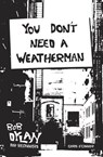 You Don't Need a Weatherman - Chris O'Connor - 9781922779380