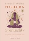 Understanding Modern Spirituality - Inna Segal - 9781922785121