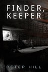 Finder, Keeper - Peter Hill - 9781922788702