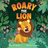 Roary the Lion - Rory Mather - 9781922804617