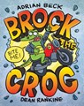 Brock the Croc: Bite Me! - Adrian Beck - 9781922804747