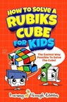 How To Solve A Rubik's Cube For Kids - Charlotte Gibbs - 9781922805003
