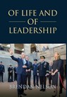 Of Life and of Leadership - Brendan Nelson - 9781922815231