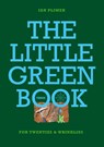 THE LITTLE GREEN BOOK - For Twenties and Wrinkles - Ian Plimer - 9781922815675