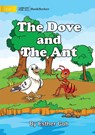The Dove And The Ant - Esther Goh - 9781922827821