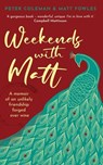 Weekends with Matt - Peter Coleman - 9781922848833