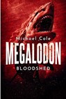 Megalodon Bloodshed - Michael Cole - 9781922861078