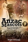 Anzac Mascots - Nigel Allsopp - 9781922896117