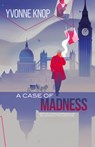 A Case of Madness - Yvonne Knop - 9781922904034
