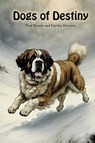 Dogs of Destiny - Fairfax Downey - 9781922919212
