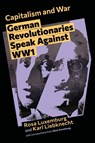 Capitalism and War - Rosa Luxemburg ; Karl Liebknecht - 9781922927248
