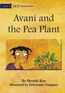 Avani and the Pea Plant - Shruthi Rao - 9781922932365
