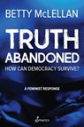 Truth Abandoned - Betty McLellan - 9781922964168
