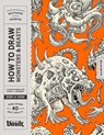 How to Draw Monsters & Beasts - Kale James - 9781922966698