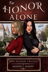 For Honor Alone - Hague Publishing ; Andrew J. Harvey - 9781922984135