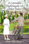 A Cairndhu Nightingale and Other Tales - Jim Shields - 9781923020580