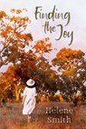 Finding the Joy - Helene Smith - 9781923020764
